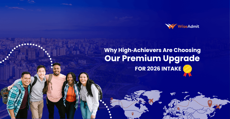 Why High-Achievers Choose WiseAdmit Premium for 2026 Intake