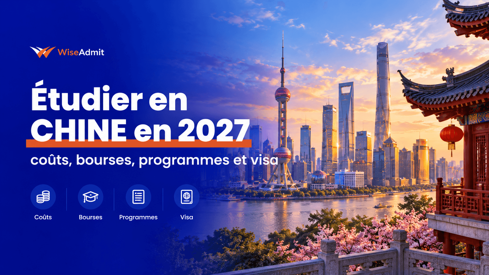 Étudier en Chine en 2027:coûts, bourses, programmes et visa