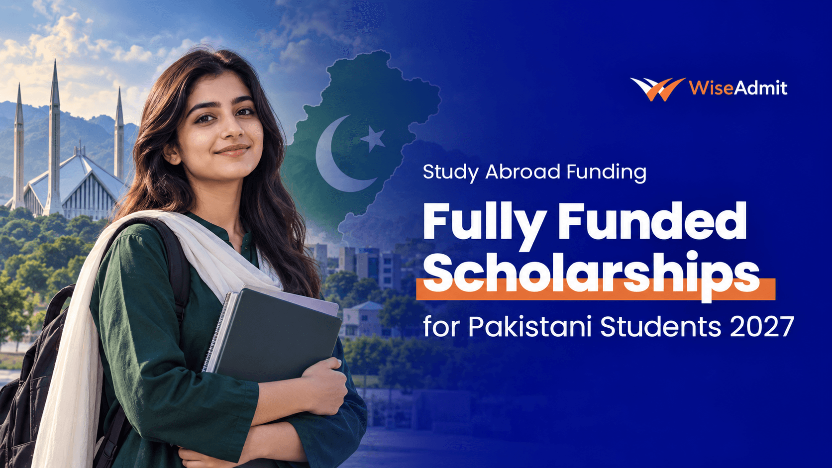 Fully Funded Scholarships for Pakistani Students 2027